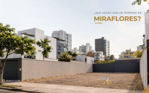 ¿Qué hacer con un terreno en Miraflores - HD Corp